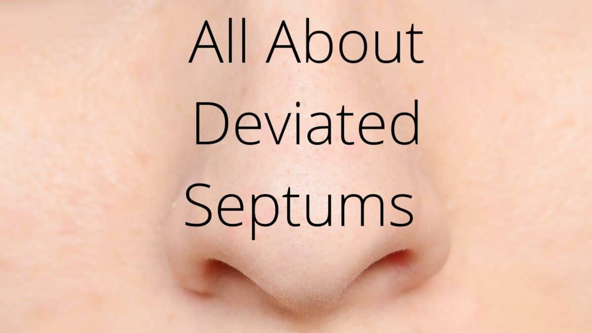 All About Deviated Septums