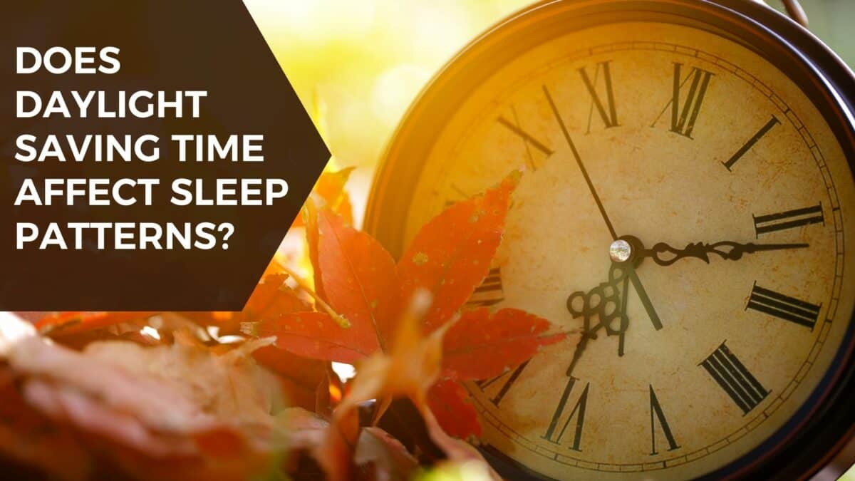 Does Daylight Saving Time Affect Sleep Patterns?