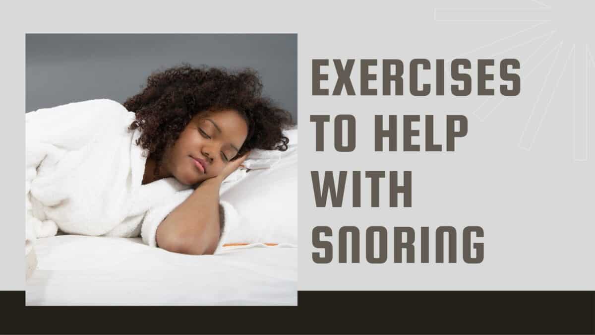 Exercises to help with snoring